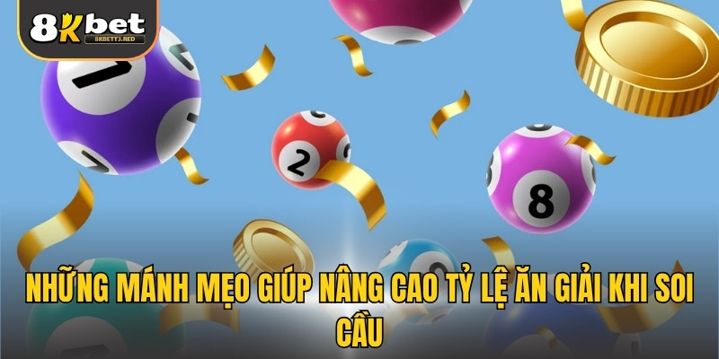 Những mánh mẹo giúp nâng cao tỷ lệ ăn giải khi soi cầu